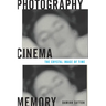 Photography, Cinema, Memory: The Crystal Image of Time