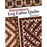 Extraordinary Log Cabin Quilts - Print-On-Demand Edition