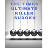 The times ultimate killer sudoku: 200 of the deadliest Sudoku puzzles, Easy to Very Hard Level, Giant Bargain Sudoku Puzzle Book,4 Books in 1