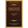 Spiritual Letters Of Archbishop Fenelon: Letters To Men (1877)