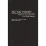 Action Theory: A Primer for Applied Research in the Social Sciences
