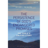 The Persistence of God's Endangered Promises: The Bible's Unified Story