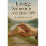 Loving Someone with Quiet BPD: A Partner's Guide