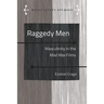 Raggedy Men: Masculinity in the Mad Max" Films