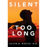 Silent Too Long