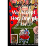 We Accept Her, One of Us: An Exploration of Womanhood, from Jezebel to Crone Queen .