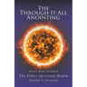 The Through-It-All Anointing: Bonus Book Included The Other Spiritual Realm