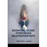 Reigniting Desire: Overcoming Relationship Ruts