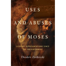 Uses and Abuses of Moses: Literary Representations Since the Enlightenment