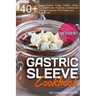 Gastric Sleeve Cookbook: DESSERT - 40+ Easy and skinny low-carb, low-sugar, low-fat bariatric-friendly Fudge, Truffles, Cakes, Pudding, Mousse,