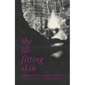 The Ill-Fitting Skin