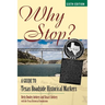 Why Stop?: A Guide to Texas Roadside Historical Markers