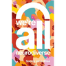 We're All Neurodiverse: How to Build a Neurodiversity-Affirming Future and Challenge Neuronormativity