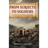 From Subjects to Soldiers: A History of the American Revolution
