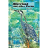 Riverland and Other Poems