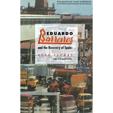 Eduardo Barreiros and the Recovery of Spain