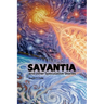 Savantia and Other Speculative Stories - B: A Collection of Speculative Fiction Stories