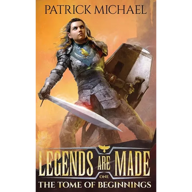 The Tome of Beginnings: Legends Are Made Book 1