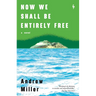 Now We Shall Be Entirely Free