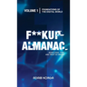 Fuckup Almanac Volume 1: Foundations of the Digital World