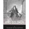 Legends of the Bible: The Life and Legacy of King Solomon