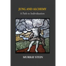 Jung And Alchemy: A Path to Individuation