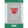 Awakened Relating: A Guide to Embodying Undivided Love in Intimate Relationships (16pt Large Print Edition)