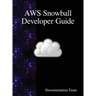 AWS Snowball Developer Guide