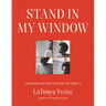 Stand in My Window: Meditations on Home and How We Make It