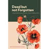 Dead But Not Forgotten: A History of War, Disease, and Other Calamities Related in Verse