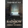 A Rainbow of Oddly stories