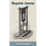 Magnetic Current