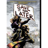 Save It for Later: Promises, Parenthood, and the Urgency of Protest