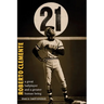 Roberto Clemente: A great ballplayer and a greater human being