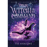 Your Witch Is My Command: A Paranormal Women's Fiction Novel