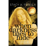 When Darkness Tries to Hide
