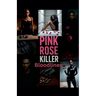 Pink Rose Killer: Bloodlines