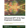 Advanced UFT 12 for Test Engineers Cookbook