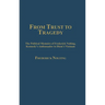 From Trust to Tragedy: The Political Memoirs of Frederick Nolting, Kennedy's Ambassador to Diem's Vietnam