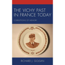 The Vichy Past in France Today: Corruptions of Memory