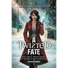 A Twisted Fate