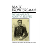 Black Frontiersman: The Memoirs of Henry O. Flipper, First Black Graduate of West Point