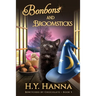 Bonbons and Broomsticks (LARGE PRINT): BEWITCHED BY CHOCOLATE Mysteries Book 5