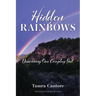 Hidden Rainbows: Discovering Our Everyday God