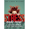 Stress made easy: peeling women off the ceiling