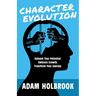 Character Evolution: Unleash Your Potential. Embrace Growth. Transform Your Journey.