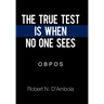 The True Test Is When No One Sees: O B P O S