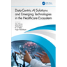 Data-Centric AI Solutions and Emerging Technologies in the Healthcare Ecosystem