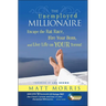 The Unemployed Millionaire: Escape the Rat Race, Fire Your Boss and Live Life on Your Terms!