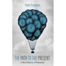 The Path to the Present